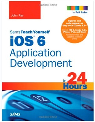 Sams Teach Yourself iOS 6 Application Development in 24 Hours